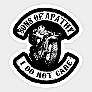 Sons of Apathy (I Don't Care) Sticker